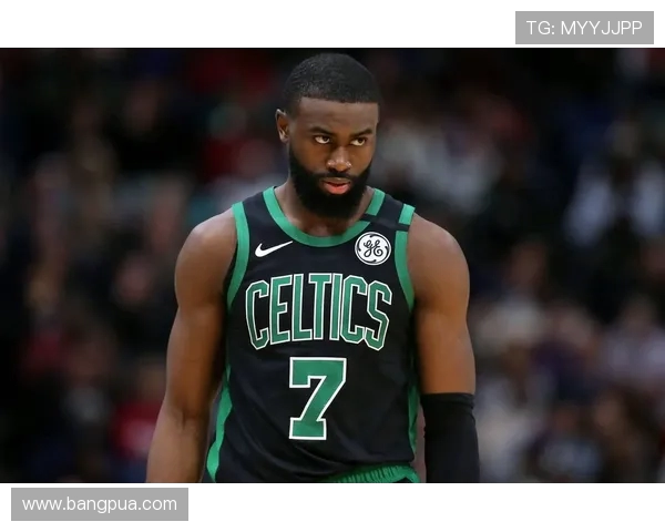 杰伦布朗:从新星到领袖的成长之路与篮球梦想的追寻 杰伦布朗:从新星到领袖的成长之路与篮球梦想的追寻