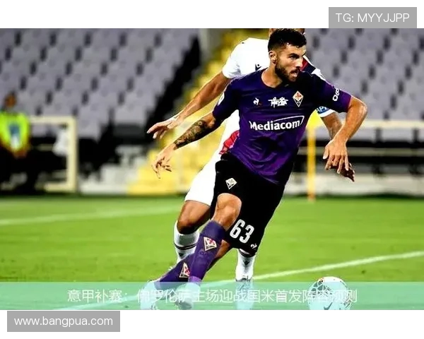 罗马与弗罗伦萨的巅峰对决谁能笑到最后精彩赛事即将上演 罗马与弗罗伦萨的巅峰对决谁能笑到最后精彩赛事即将上演